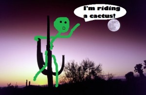 Riding a cactus