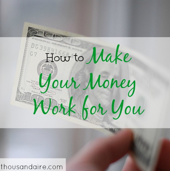 Make Your Money Work for You Thousandaire