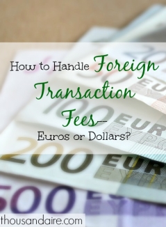 handling foreign transaction fees, foreign transaction fee tips, foreign transaction advice