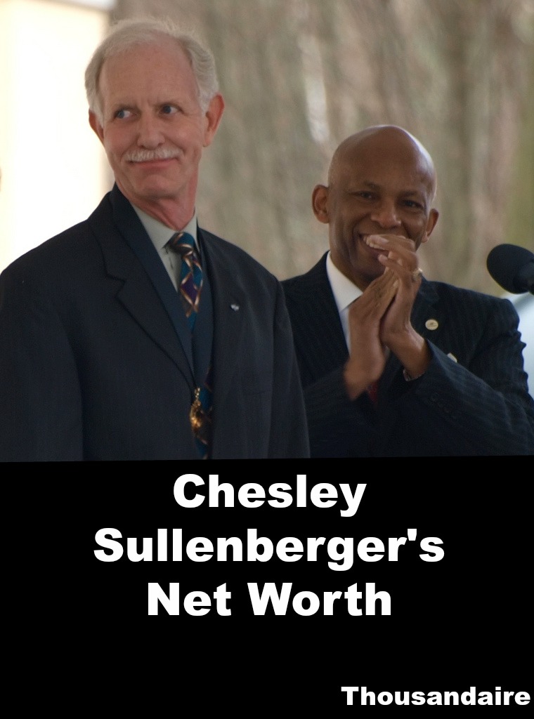 Chesley Sullenberger's Net Worth Thousandaire