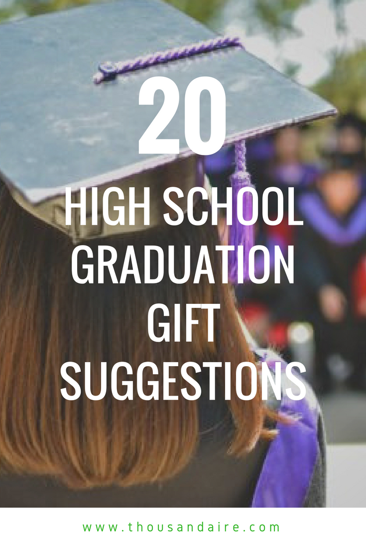 high school graduation gift ideas, graduation gift suggestions, graduation gift ideas