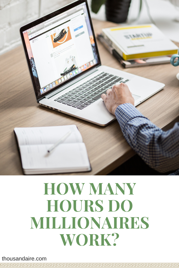 How Many Hours Do Millionaires Work