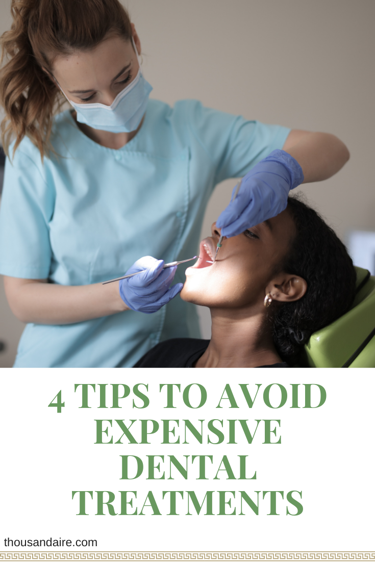4 Tips to Avoid Expensive Dental Treatments